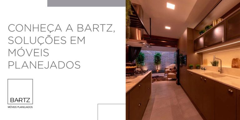 Conheça a Bartz, soluções em móveis planejados